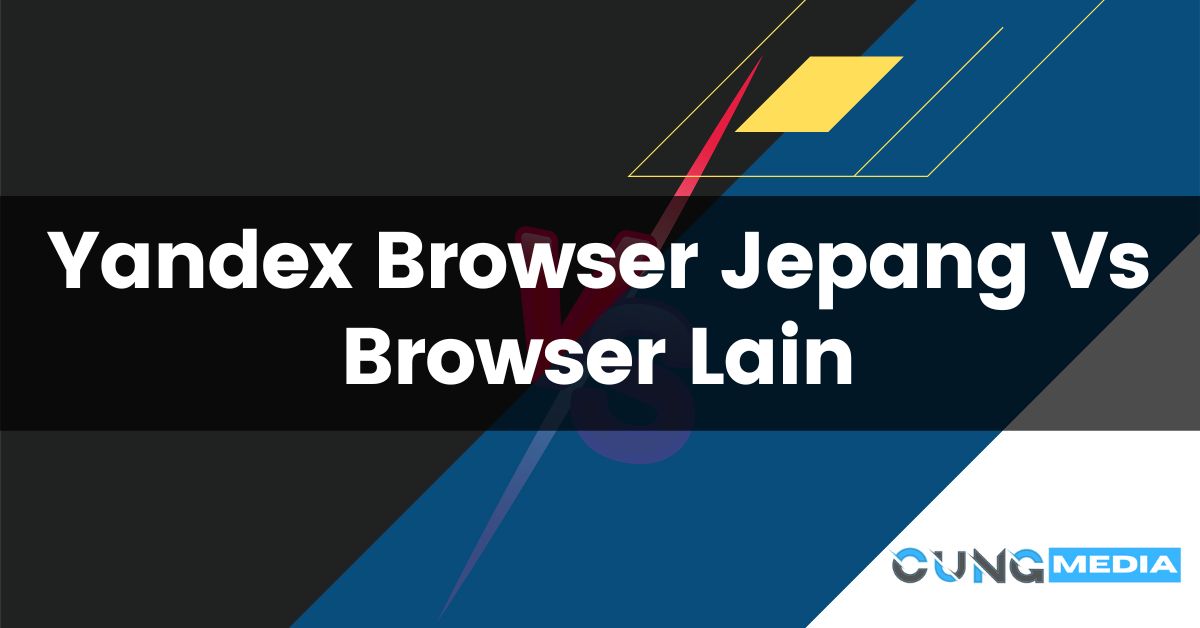 Yandex Browser Jepang Vs Browser Lain
