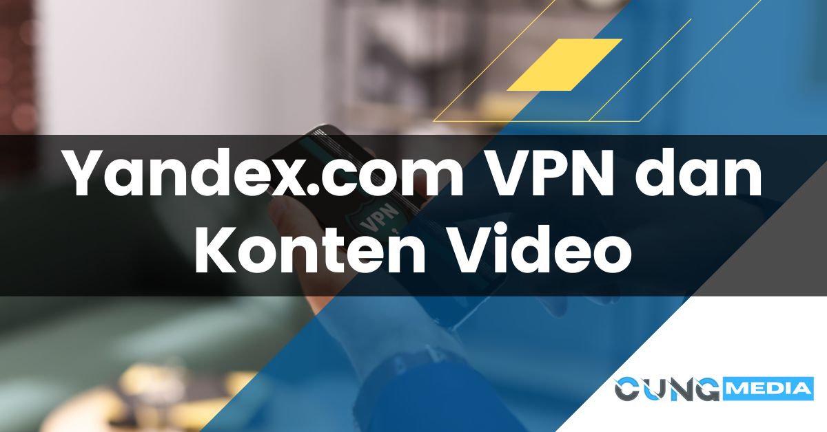 Yandex.com VPN dan Konten Video